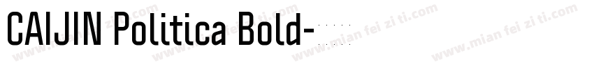 CAIJIN Politica Bold字体转换